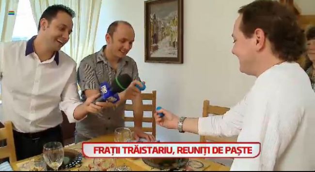 
	Fratii Traistariu, reuniti de Paste, dupa sapte ani in care nu s-au mai vazut
