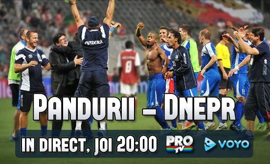 
	Sign up for Europa! Pandurii &ndash; Dnepr, AZI, ora 20:00, in direct la PROTV si pe Voyo.ro!
