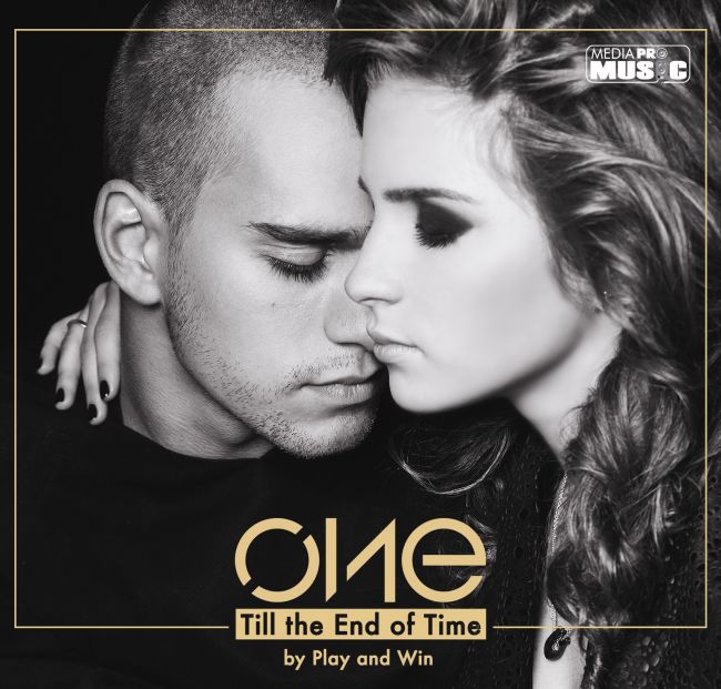 
	Trupa ONE lanseaza un nou single, &quot;Till the end of time&quot; by Play and Win
