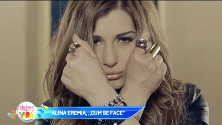 Alina Eremia - Cum se face