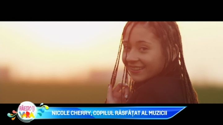 Nicole Cherry, copilul rasfatat al muzicii