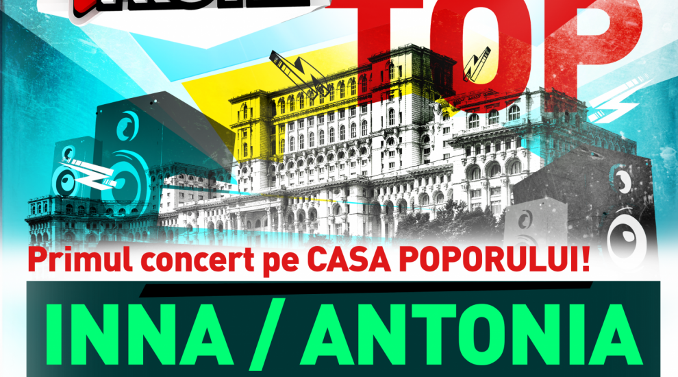 PRO FM ON TOP &ndash; Primul concert pe Casa Poporului! INNA, Antonia, Lariss, Nicoleta Nuca si Mira! Joi, 25 iunie