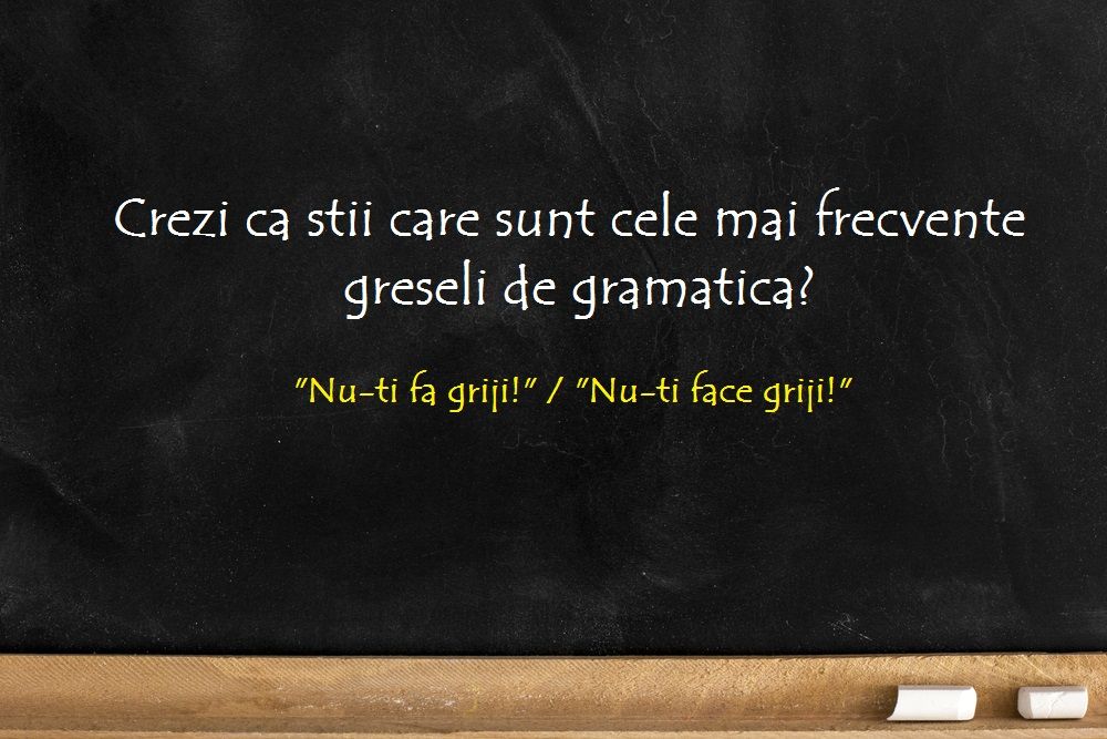 Crezi ca stii care sunt cele mai frecvente greseli de gramatica? Iata 5 erori pe care sigur le-ai auzit pana acum