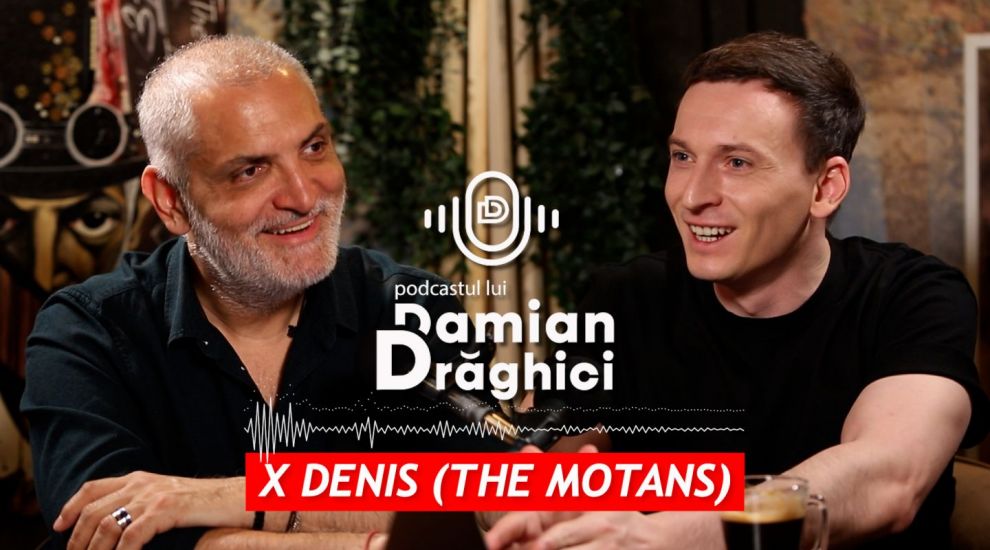
	Vezi, în avans, podcastul lui Damian Drăghici cu Denis Roabeș (The Motans) exclusiv pe VOYO

