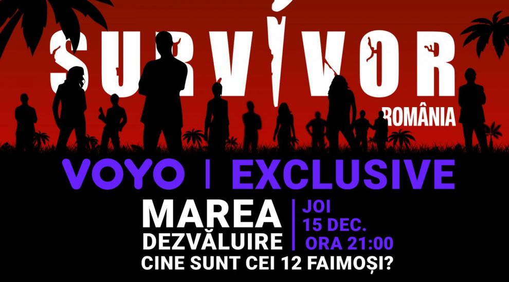 
	Marea Dezvăluire, în exclusivitate pe VOYO, pe 15 decembrie! Cine sunt cei 12 Faimoși de la Survivor 2023?
