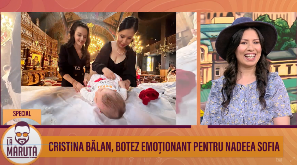 
	Cristina Bălan, botez emoționant pentru Nadeea Sofia
