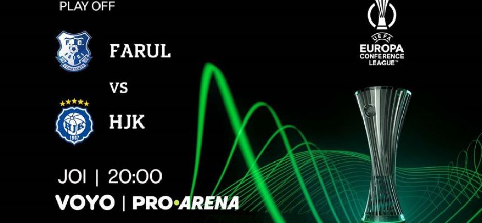 
	Farul Constanţa – HJK Helsinki, joi, de la ora 20:00, în play-off-ul Conference League, LIVE pe Pro Arena și VOYO
